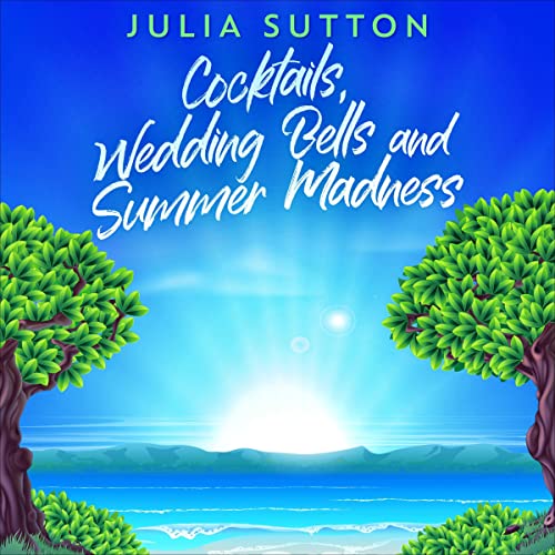 Cover of Cocktails, Wedding Bells and Summer Madness