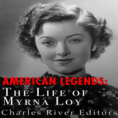 Cover of American Legends: The Life of Myrna Loy