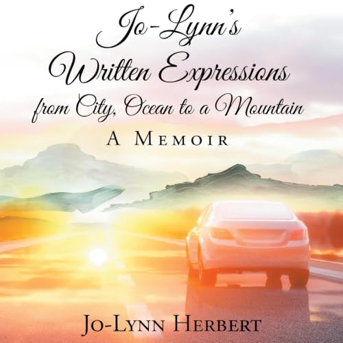 Cover of Jo-Lynn's Written Expressions from City, Ocean to a Mountain
