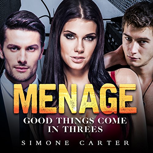 Cover of Menage: Good Things Come in Threes