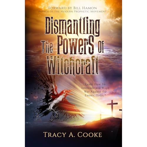 Cover of Dismantling The Powers Of Witchcraft