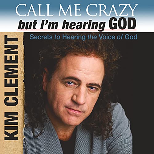 Cover of Call Me Crazy, but I'm Hearing God's Voice
