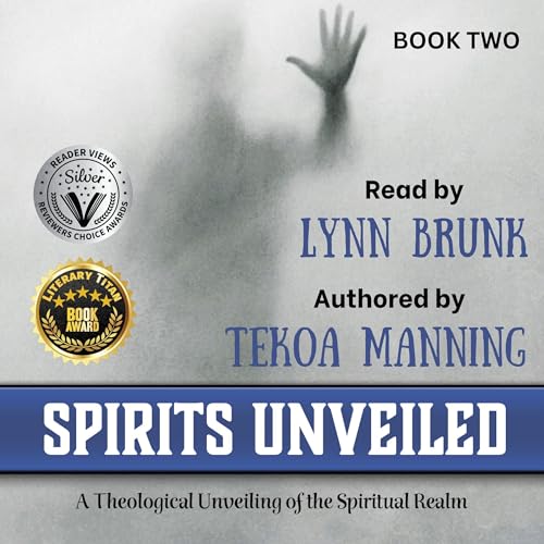 Cover of Spirits Unveiled: A Theological Unveiling of the Spiritual Realm