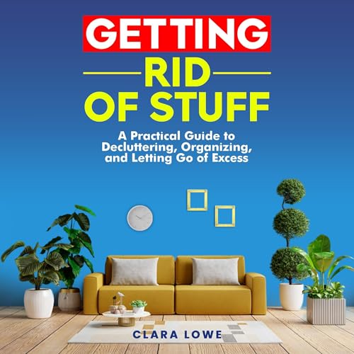 Cover of Getting Rid of Stuff
