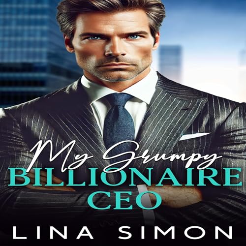Cover of My Grumpy Billionaire CEO