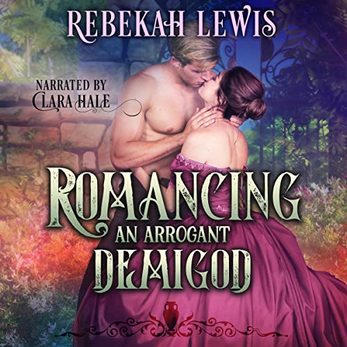 Cover of Romancing an Arrogant Demigod