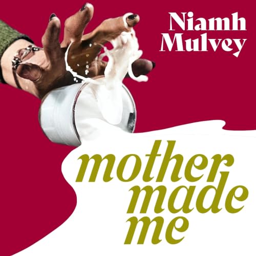 Cover of Mother Made Me