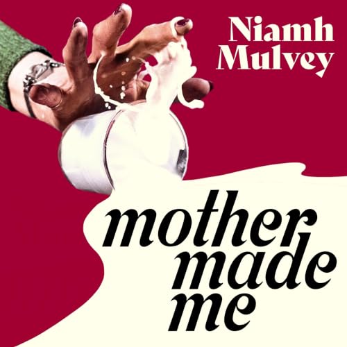 Cover of Mother Made Me