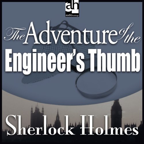 Cover of The Adventure of the Engineer's Thumb: Sherlock Holmes