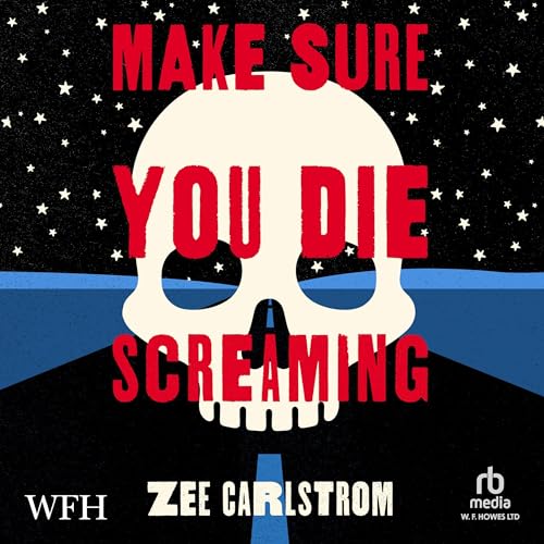 Cover of Make Sure You Die Screaming