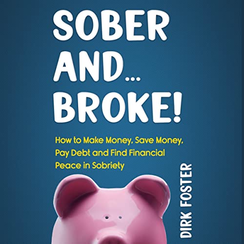 Cover of Sober and...Broke