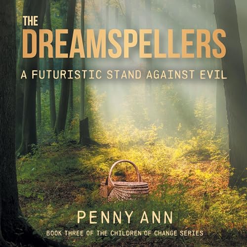 Cover of The Dreamspellers: A Futuristic Stand Against Evil