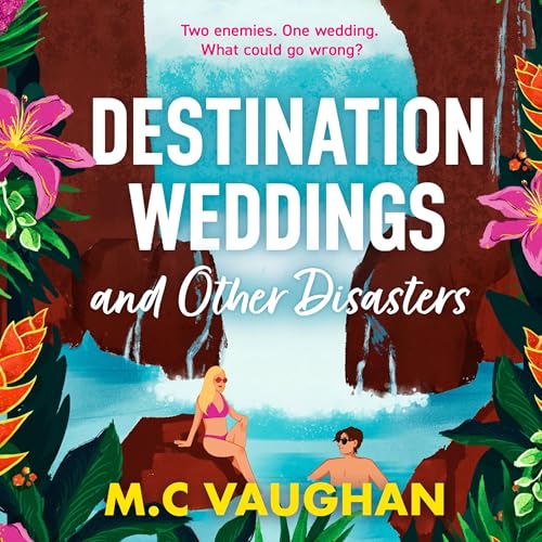 Cover of Destination Weddings And Other Disasters
