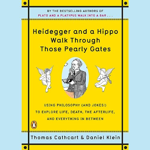 Cover of Heidegger and a Hippo Walk Through Those Pearly Gates