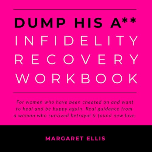 Cover of Dump His A**: Infidelity Recovery Workbook
