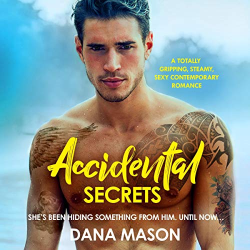 Cover of Accidental Secrets: A Totally Gripping, Steamy, Sexy Contemporary Romance