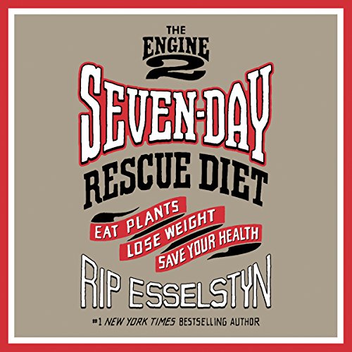 Cover of The Engine 2 Seven-Day Rescue Diet