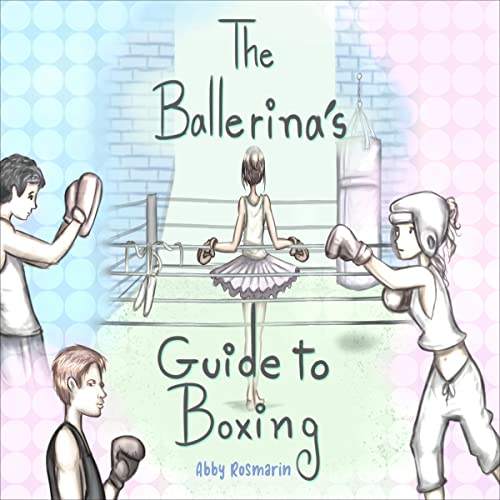 Cover of The Ballerina's Guide to Boxing
