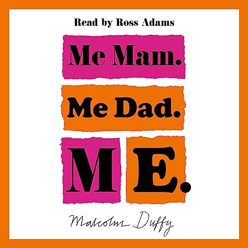 Cover of Me Mam. Me Dad. Me.