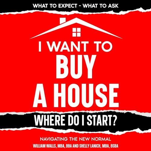Cover of I Want to Buy a House: Where Do I Start?