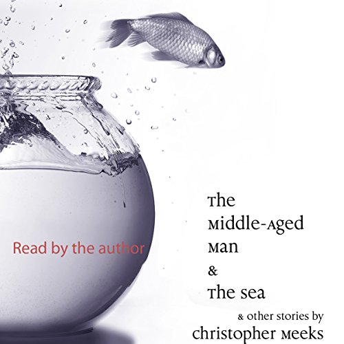 Cover of The Middle-Aged Man and the Sea