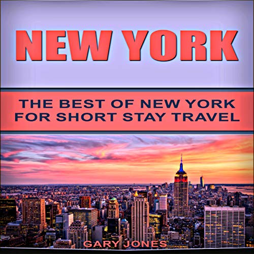 Cover of New York: The Best of New York for Short Stay Travel