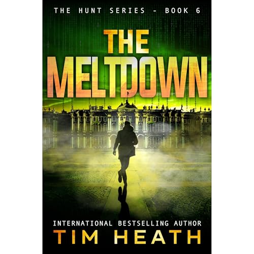 Cover of The Meltdown (The Hunt series Book 6)