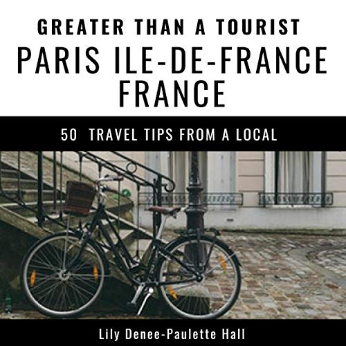 Cover of Greater Than a Tourist - Paris, Ile-De-France, France
