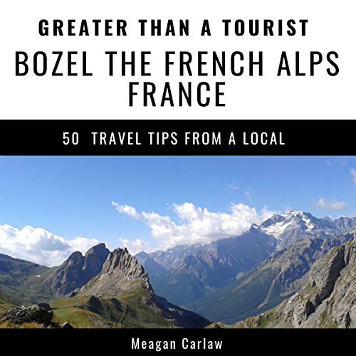 Cover of Greater Than a Tourist - Bozel the French Alps France