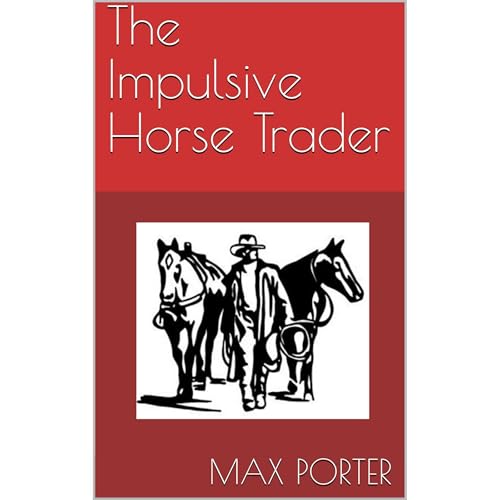 Cover of The Impulsive Horse Trader