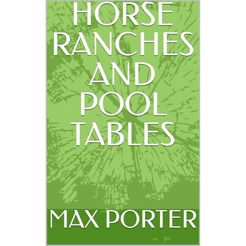 Cover of HORSE RANCHES AND POOL TABLES