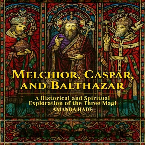 Cover of Melchior, Caspar, and Balthazar