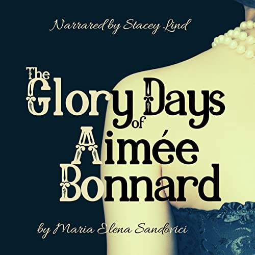 Cover of The Glory Days of Aimée Bonnard