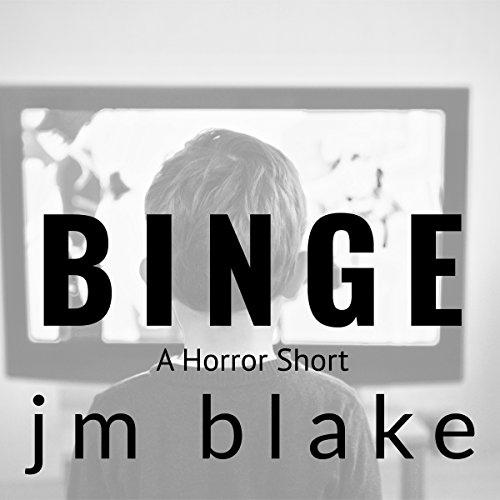 Cover of Binge: A Horror Short