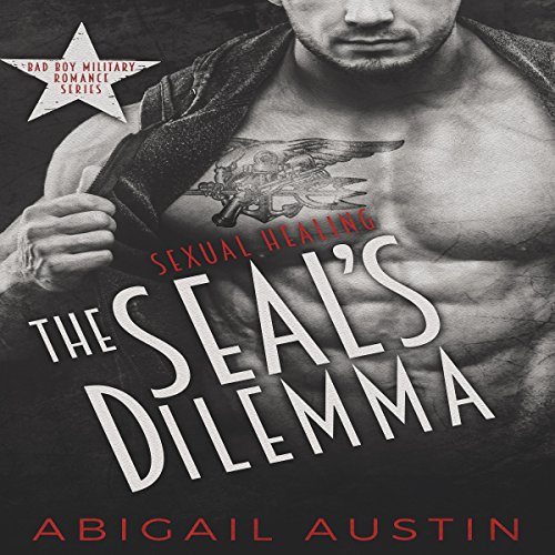 Cover of The SEAL's Dilemma: Sexual Healing