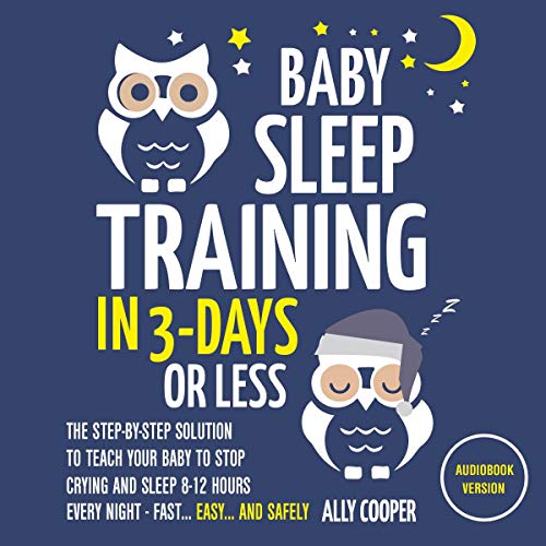 Cover of Baby Sleep Training in 3 Days or Les