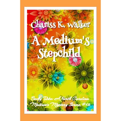 Cover of A Medium's Stepchild