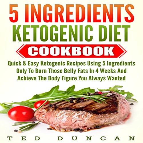 Cover of 5 Ingredients Ketogenic Diet Cookbook