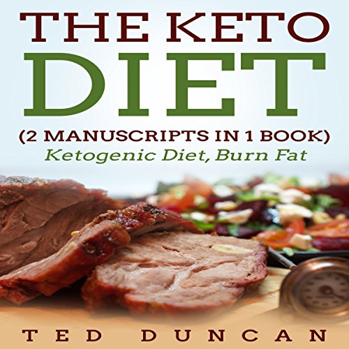 Cover of The Keto Diet: 2 Manuscripts in 1 Book