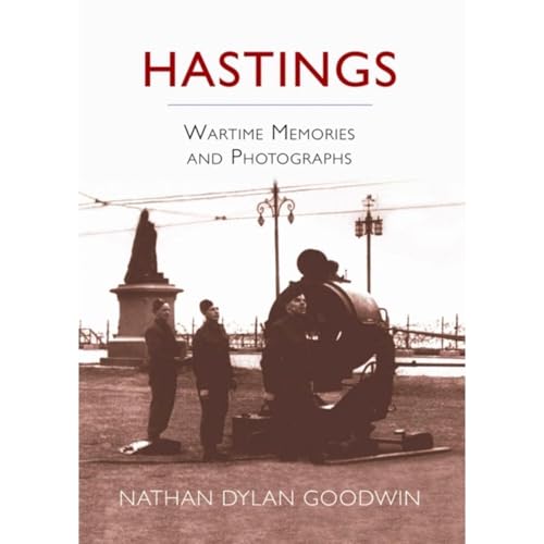 Cover of Hastings Wartime Memories and Photographs