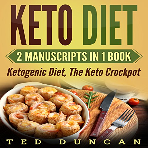 Cover of Keto Diet: 2 Manuscripts in 1 Book