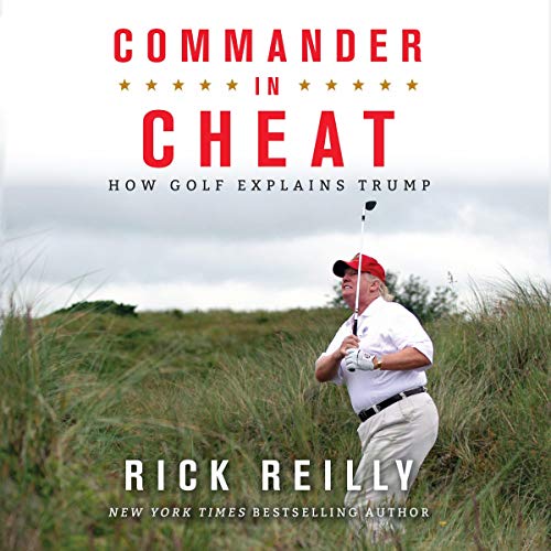 Cover of Commander in Cheat: How Golf Explains Trump