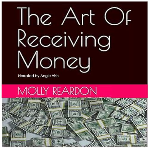 Cover of The Art of Receiving Money