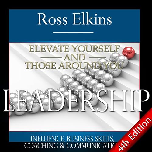 Cover of Leadership: Elevate Yourself and Those Around You