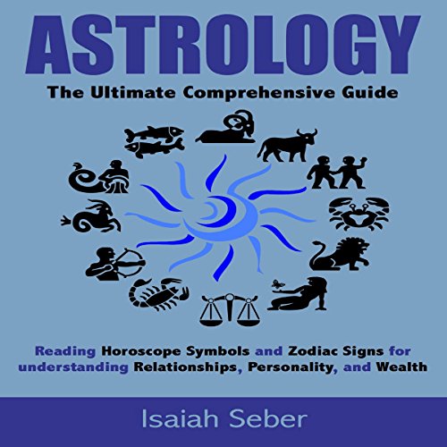 Cover of Astrology: The Ultimate Comprehensive Guide