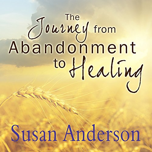 Cover of The Journey from Abandonment to Healing