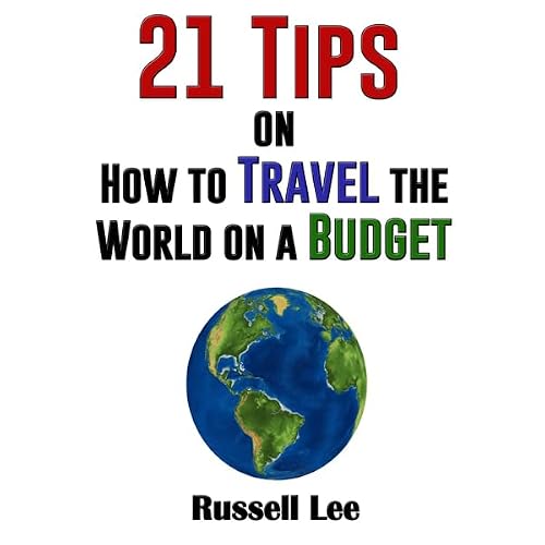 Cover of 21 Tips on How to Travel the World on a Budget