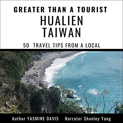 Cover of Greater Than a Tourist - Hualien Taiwan