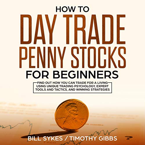 Cover of How to Day Trade Penny Stocks for Beginners
