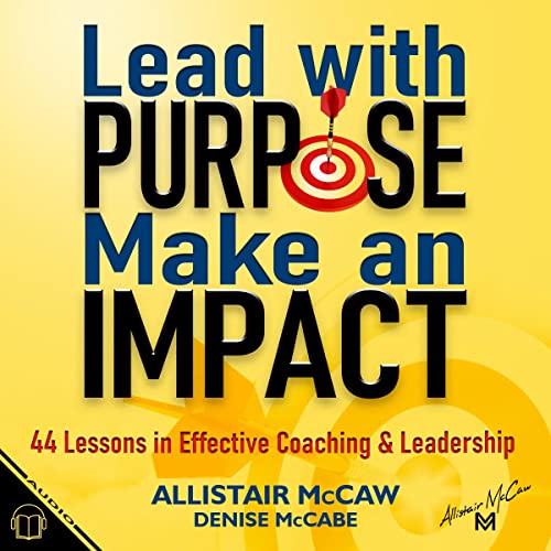 Cover of Lead with Purpose, Make an Impact